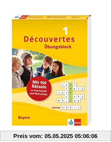 Découvertes 1 Bayern (ab 2017) - Übungsblock zum Schulbuch: 150 Rätsel zu Grammatik und Wortschatz (Découvertes Übungsblock)