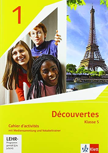 Découvertes 1. Ausgabe 1. oder 2. Fremdsprache: Cahier d'activités mit Mediensammlung, Vokabeltrainer und Übungssoftware für Klasse 5 1. Lernjahr: ... Ausgabe 1. oder 2. Fremdsprache ab 2020)