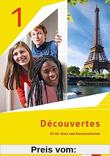 Découvertes 1. Ausgabe 1. oder 2. Fremdsprache: Fit für Tests und Klassenarbeiten mit Lösungen und Mediensammlung 1. Lernjahr (Découvertes. Ausgabe 1. oder 2. Fremdsprache ab 2020)