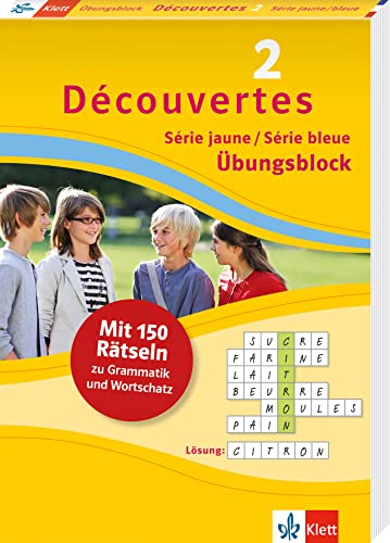 Découvertes 2 jaune/bleue - Übungsblock: 150 Rätsel zu Grammatik und Wortschatz (Découvertes Übungsblock) von Klett Lerntraining