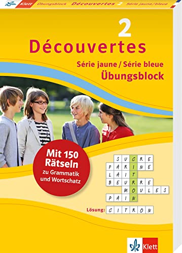 Découvertes 2 jaune/bleue - Übungsblock: 150 Rätsel zu Grammatik und Wortschatz (Découvertes. Série jaune (ab Klasse 6). Ausgabe ab 2012)
