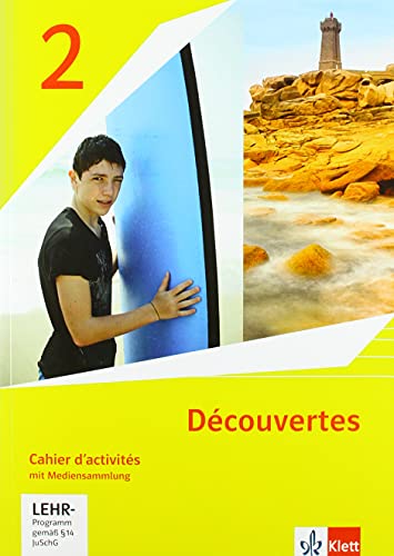 Découvertes 2. Ausgabe 1. oder 2. Fremdsprache: Cahier d'activités mit Mediensammlung 2. Lernjahr (Découvertes. Ausgabe 1. oder 2. Fremdsprache ab 2020)