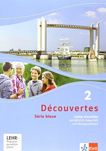 Découvertes 2. Série bleue (ab Klasse 7): Cahier d'activités mit Audios, Filmen und Übungssoftware 2. Lernjahr (Découvertes. Série bleue (ab Klasse 7). Ausgabe ab 2012)