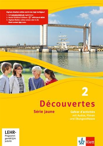 Découvertes 2. Série jaune (ab Klasse 6): Cahier d'activités mit Audios, Filmen und Übungssoftware 2. Lernjahr (Découvertes. Série jaune (ab Klasse 6). Ausgabe ab 2012)
