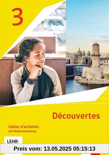 Découvertes 3. Ausgabe 1. oder 2. Fremdsprache: Cahier d'activités mit Mediensammlung 3. Lernjahr (Découvertes. Ausgabe 1. oder 2. Fremdsprache ab 2020)