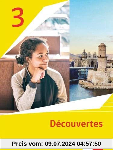 Découvertes 3. Ausgabe 1. oder 2. Fremdsprache: Schulbuch Softcover 3. Lernjahr (Découvertes. Ausgabe 1. oder 2. Fremdsprache ab 2020)