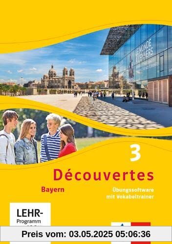 Découvertes 3. Ausgabe Bayern: Übungssoftware mit Vokabeltrainer, Einzellizenz 3. Lernjahr (Découvertes. Ausgabe für Bayern ab 2017)