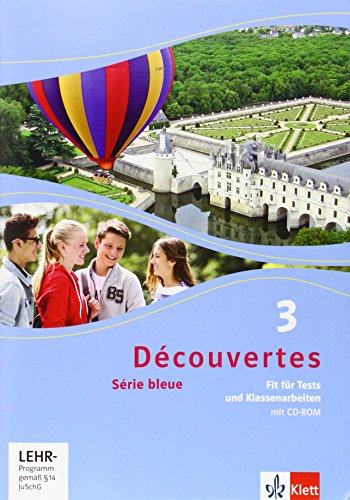 Découvertes 3. Série bleue (ab Klasse 7): Fit für Tests und Klassenarbeiten. Arbeitsheft mit Lösungen und Mediensammlung 3. Lernjahr (Découvertes. Série bleue (ab Klasse 7). Ausgabe ab 2012)