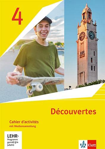 Découvertes 4. Ausgabe 1. oder 2. Fremdsprache: Cahier d'activités mit Mediensammlung 4. Lernjahr (Découvertes. Ausgabe 1. oder 2. Fremdsprache ab 2020) von Klett