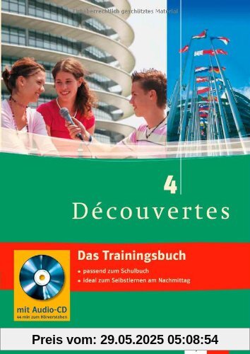 Découvertes 4. Das Trainingsbuch: 4. Lernjahr