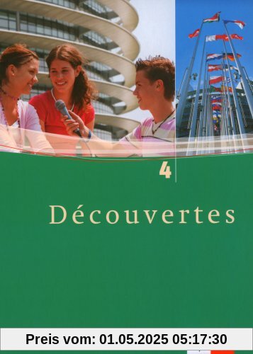 Découvertes 4. Schülerbuch. Alle Bundesländer: Französisch als 2. Fremdsprache oder fortgeführte 1. Fremdsprache. Gymnasium: TEIL 4 Découvertes 4. Schülerbuch. Alle Bundesländer: Französisch als 2. Fremdsprache oder fortgeführte 1. Fremdsprache. Gymnasium: TEIL 4