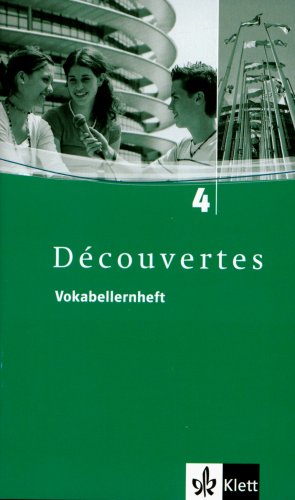 Découvertes 4: Vokabellernheft 4. Lernjahr (Découvertes. Ausgabe ab 2004) von Klett Ernst /Schulbuch