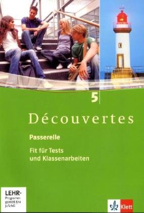 Découvertes 5: Fit für Tests und Klassenarbeiten. Arbeitsheft mit Lösungen und CD-ROM 5. Lernjahr (Découvertes. Ausgabe ab 2004)