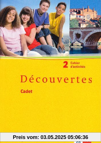 Découvertes Cadet. Das neue Lehrwerk speziell für jüngere Lerner: Découvertes Cadet 2. Cahier d'activités: BD 2 Découvertes Cadet. Das neue Lehrwerk speziell für jüngere Lerner: Découvertes Cadet 2. Cahier d'activités: BD 2
