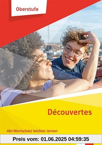 Découvertes Oberstufe: Abi-Wortschatz leichter lernen mit Medien Klasse 11/12 (G8), Klasse 12/13 (G9)