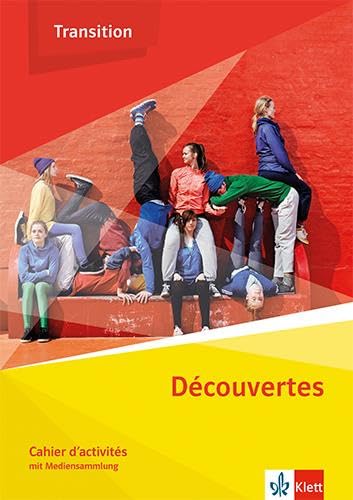Découvertes Transition: Cahier d'activités mit Medien Klasse 10 (G8), Klasse 11 (G9) von Klett