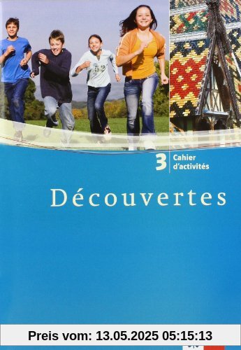 Découvertes.. Band.3 Cahier d'activites, 3. Lernjahr: TEIL 3