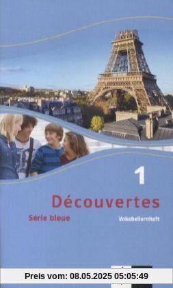 Découvertes. Vokabellernheft ab Klasse 7: Série bleue (ab Klasse 7): 1