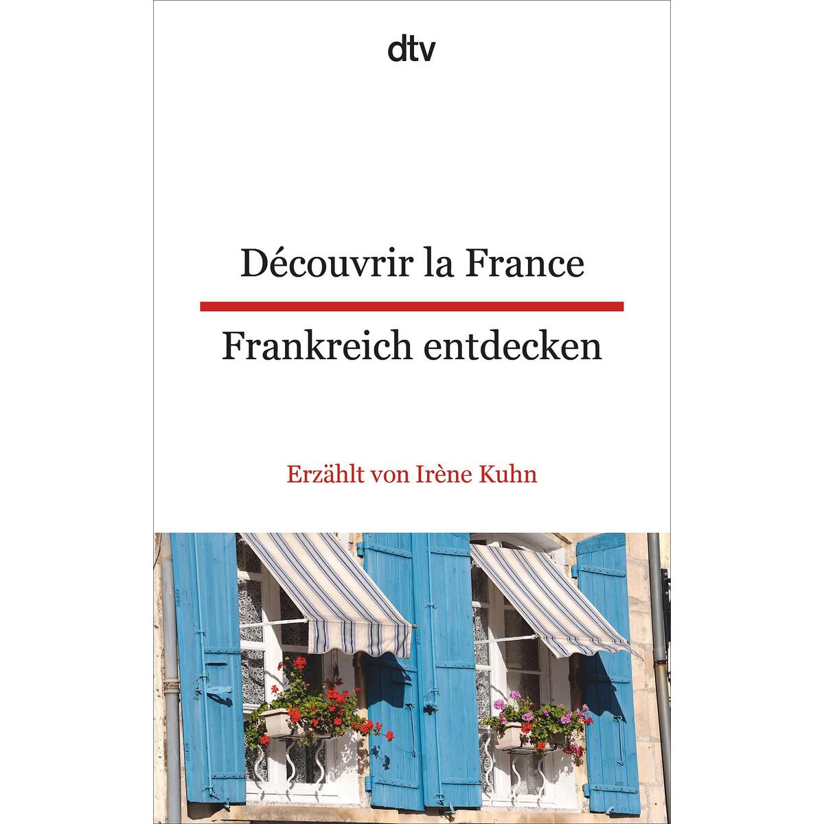 Découvrir la France - Frankreich entdecken von dtv Verlagsgesellschaft