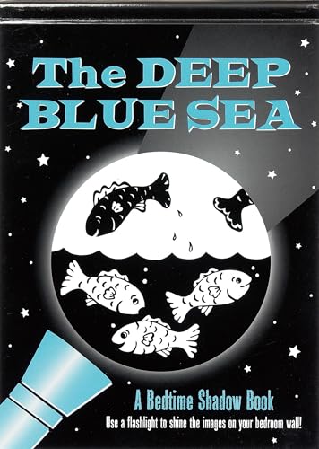 The Deep Blue Sea Bedtime Shadow Book The Deep Blue Sea Bedtime Shadow Book