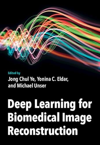 Deep Learning for Biomedical Image Reconstruction von Cambridge University Press