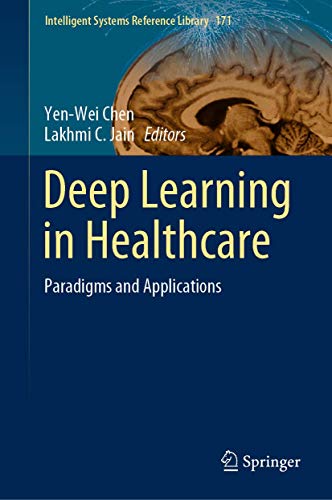 Deep Learning in Healthcare: Paradigms and Applications (Intelligent Systems Reference Library, 171, Band 171) von Springer