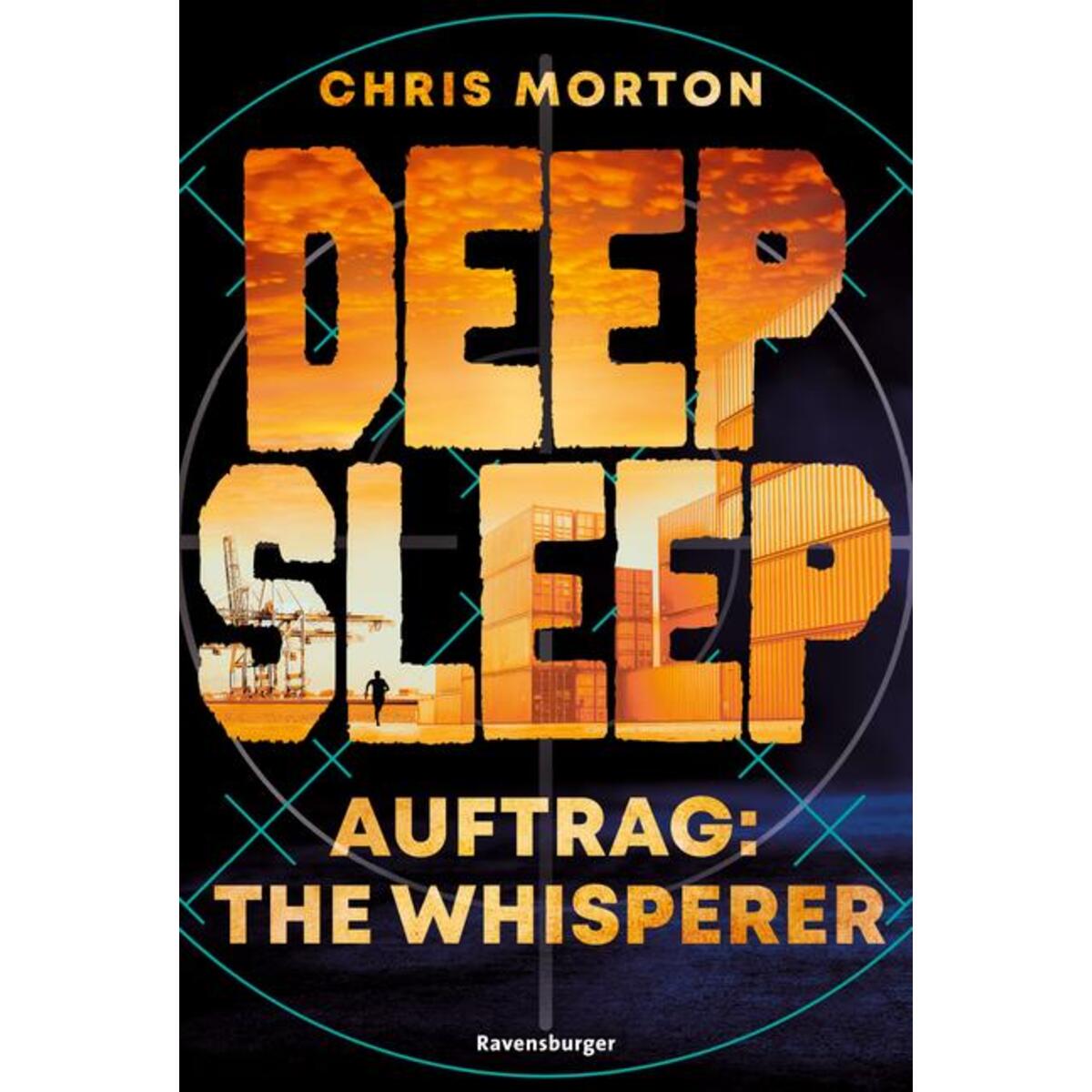 Deep Sleep, Band 2 - Auftrag: The Whisperer Deep Sleep, Band 2 - Auftrag: The Whisperer von Ravensburger Verlag