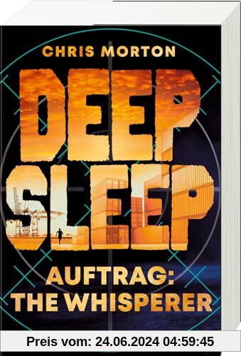 Deep Sleep, Band 2: Auftrag: The Whisperer (explosiver Action-Thriller für Geheimagenten-Fans) (Deep Sleep, 2)