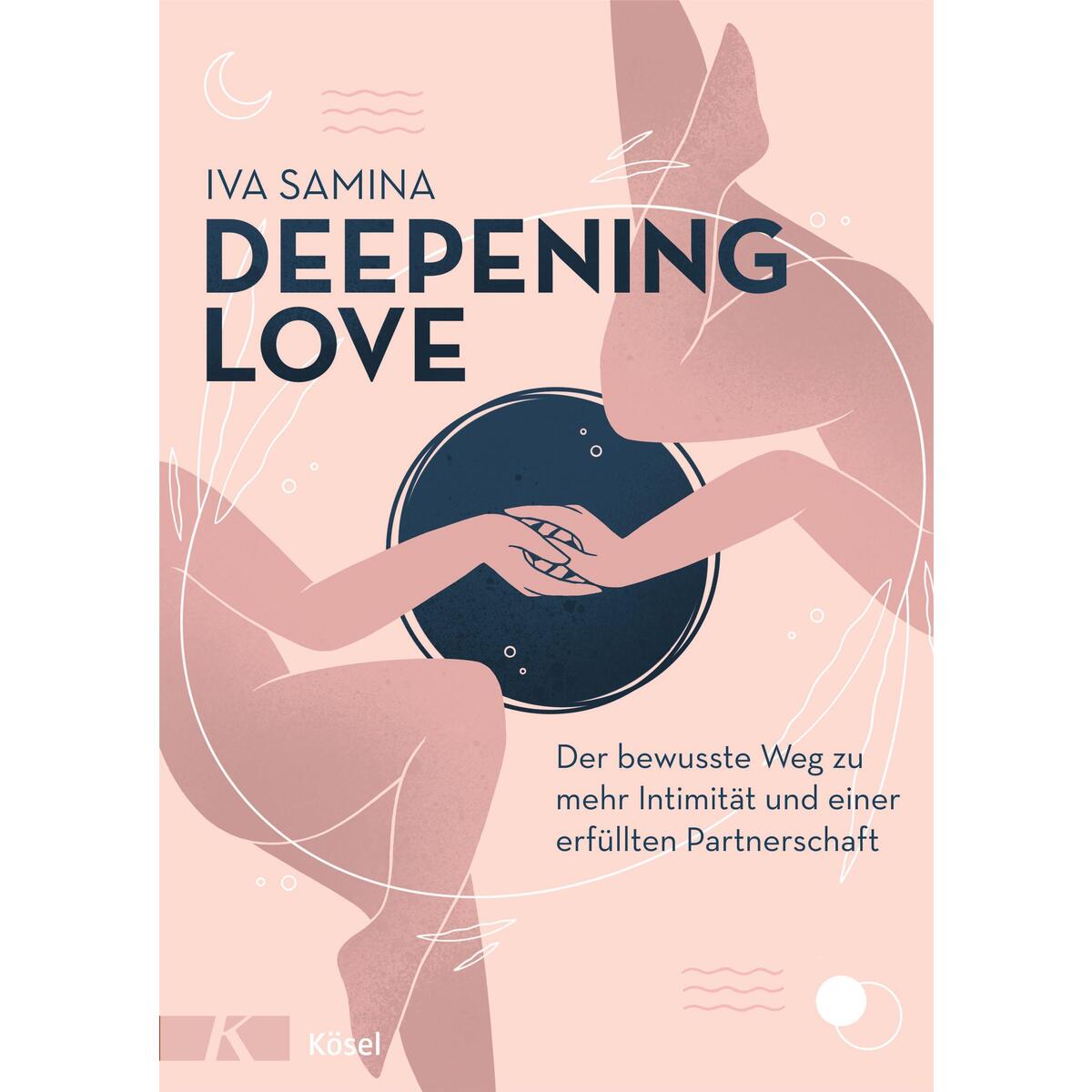 Deepening Love Deepening Love von Kösel-Verlag