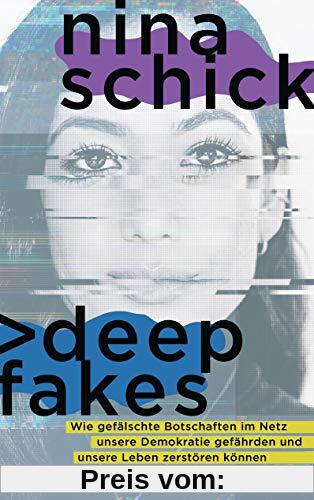 Deepfakes: Wie gefälschte Botschaften im Netz unsere Demokratie gefährden und unsere Leben zerstören können