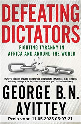 Defeating Dictators: Fighting Tyranny in Africa and Around the World