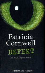 Defekt. Von Cornwell, Patricia D. Defekt. Von Cornwell, Patricia D.