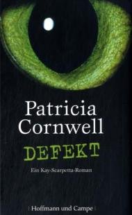 Defekt. Von Cornwell, Patricia D.