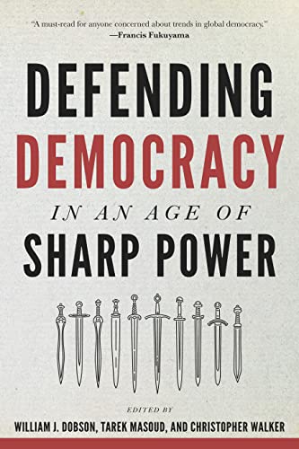 Defending Democracy in an Age of Sharp Power (A Journal of Democracy Book)