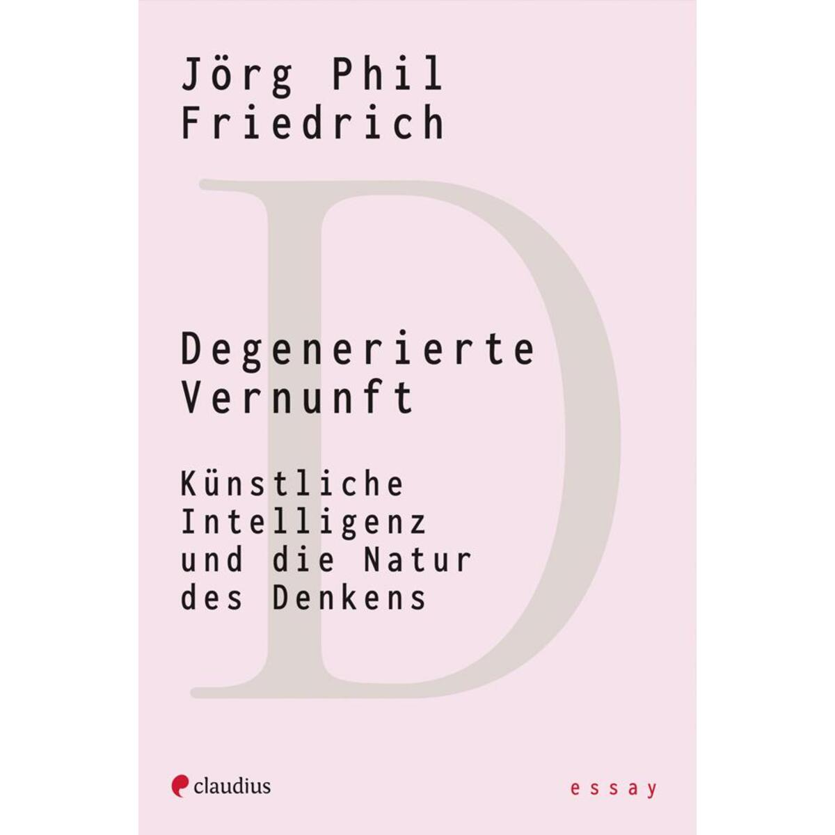 Degenerierte Vernunft von Claudius Verlag GmbH