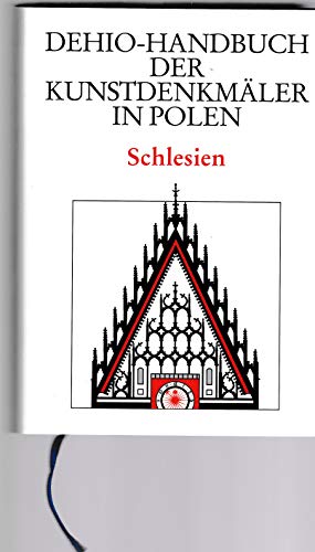 Schlesien (Dehio - Handbuch der Kunstdenkmäler in Polen) von Deutscher Kunstverlag