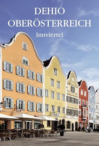 Dehio Oberösterreich Innviertel von Berger, Ferdinand Verlag