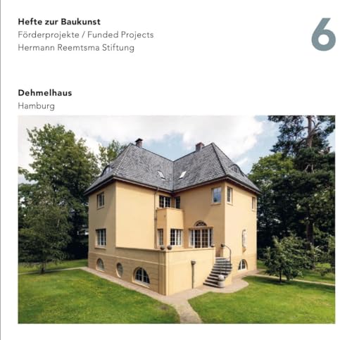 Dehmelhaus: Hefte zur Baukunst (Hefte zur Baukunst: Förderprojekte Hermann Reemtsma Stiftung)