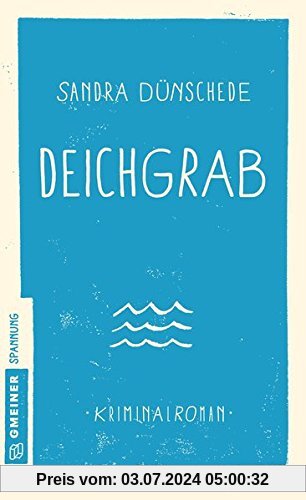 Deichgrab: Kriminalroman (Kriminalromane im GMEINER-Verlag)