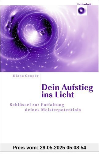 Dein Aufstieg ins Licht: Schlüssel zur Entfaltung deines Meisterpotenzials