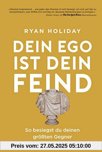 Dein Ego ist dein Feind: So besiegst du deinen größten Gegner Dein Ego ist dein Feind: So besiegst du deinen größten Gegner