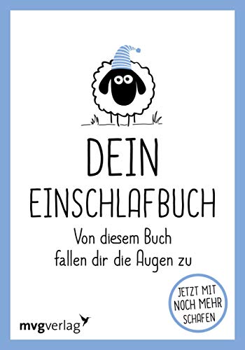 Dein Einschlafbuch: Von diesem Buch fallen dir die Augen zu von mvg Verlag