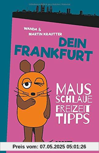 Dein Frankfurt: Mausschlaue Freizeittipps