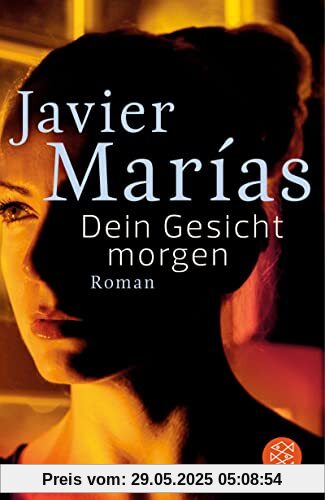 Dein Gesicht morgen: Roman