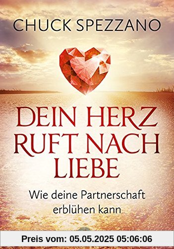 Dein Herz ruft nach Liebe: Wie deine Partnerschaft erblühen kann Dein Herz ruft nach Liebe: Wie deine Partnerschaft erblühen kann