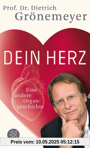 Dein Herz: Eine andere Organgeschichte