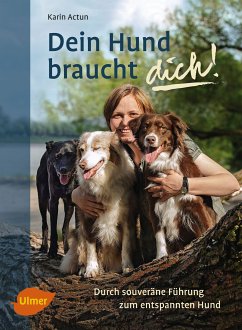 Dein Hund braucht dich! (eBook, ePUB) von Verlag Eugen Ulmer