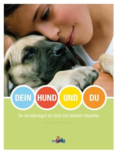 Dein Hund und du: So verständigst du dich mit deinem Haustier