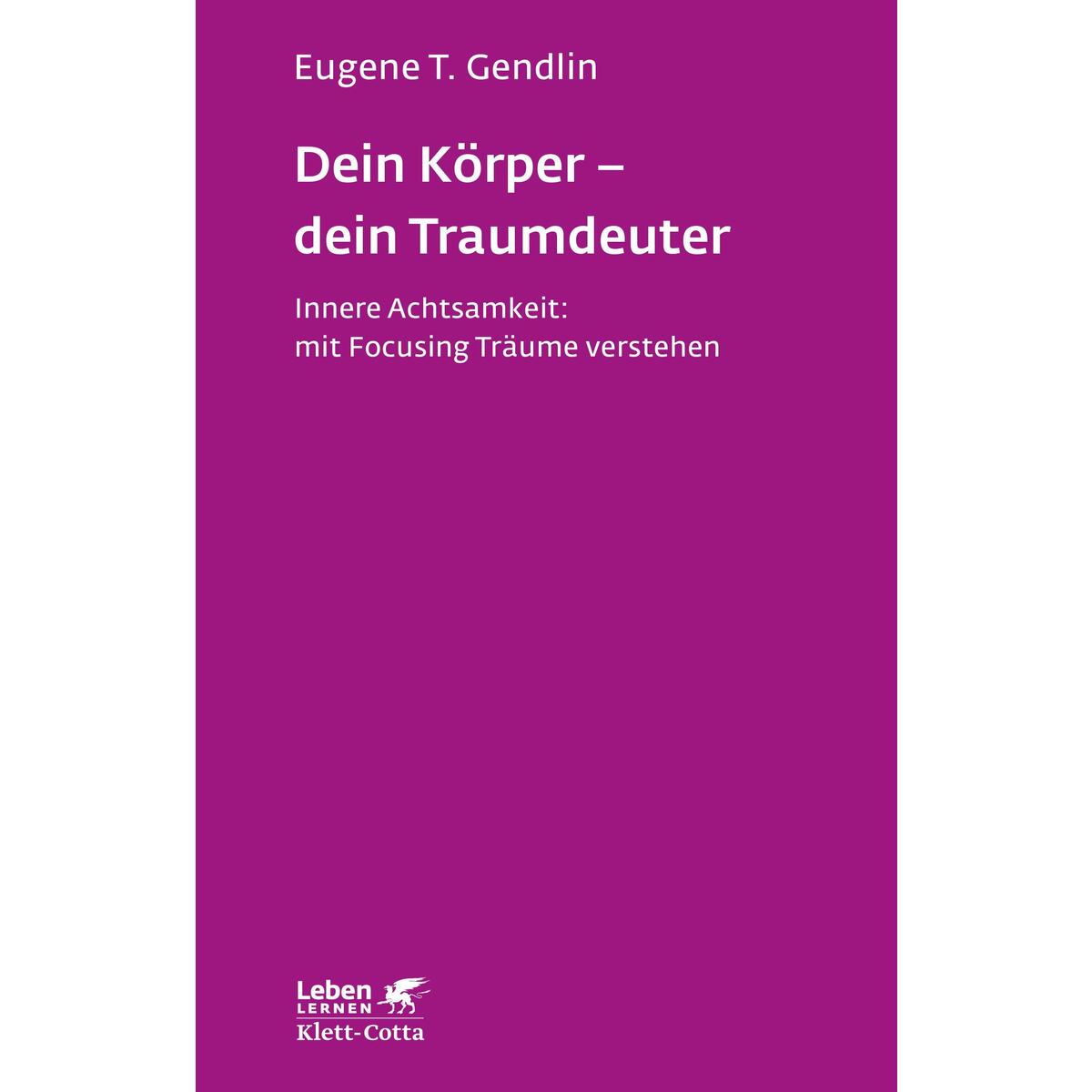 Dein Körper - dein Traumdeuter (Leben lernen, Bd. 220) von Klett-Cotta Verlag