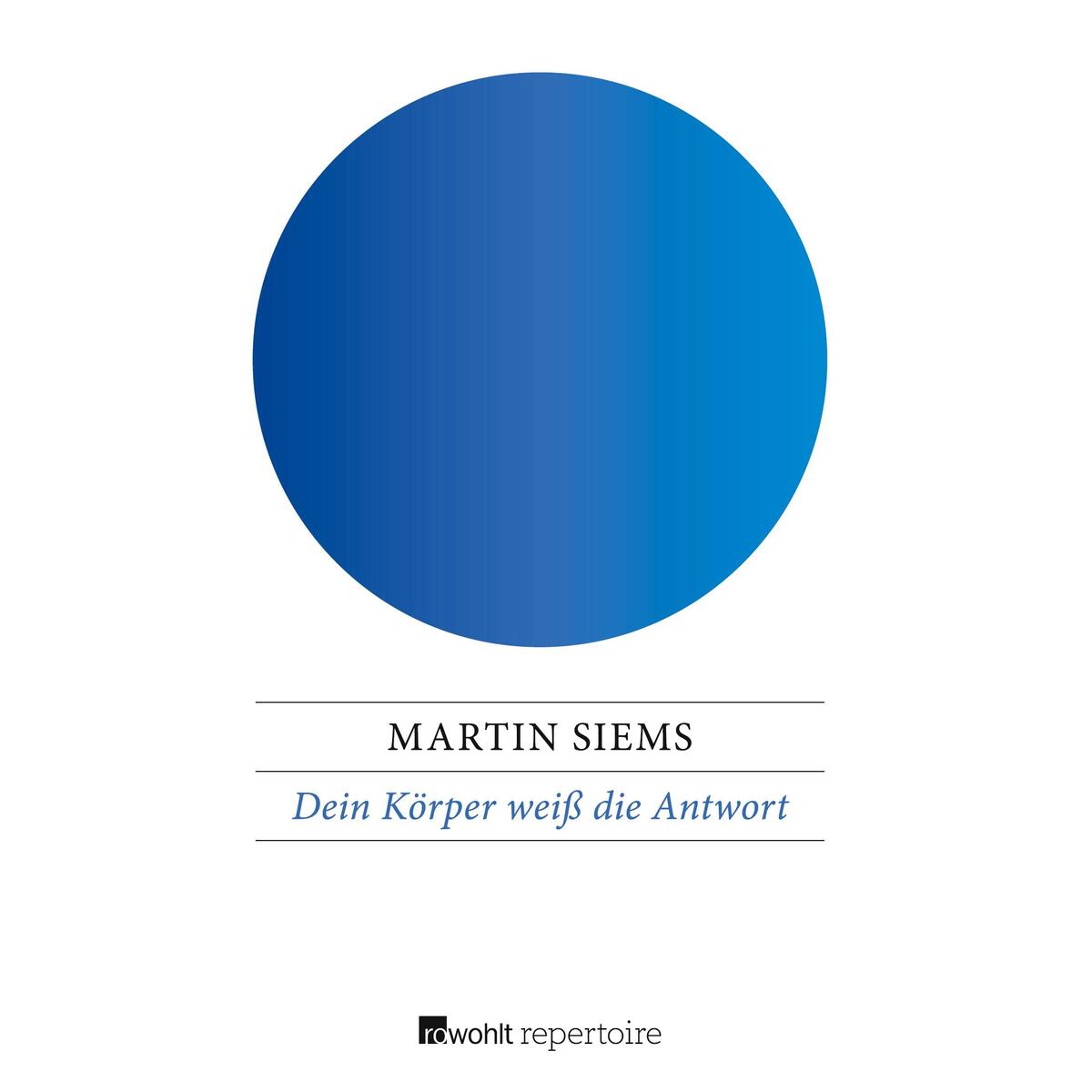 Dein Körper weiß die Antwort Dein Körper weiß die Antwort von Rowohlt Taschenbuch Verlag